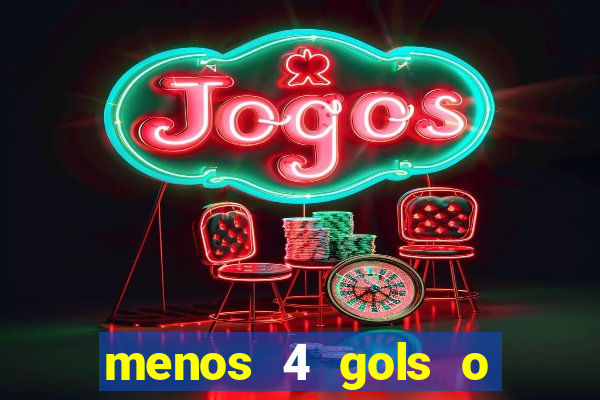 menos 4 gols o que significa